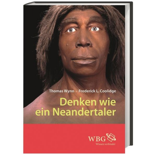 Thomas Wynn & Frederick Coolidge - Denken wie ein Neandertaler