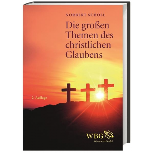 Norbert Scholl - Die großen Themen des christlichen Glaubens