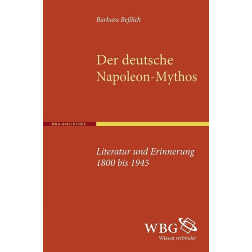 Barbara Besslich - Der deutsche Napoleon-Mythos