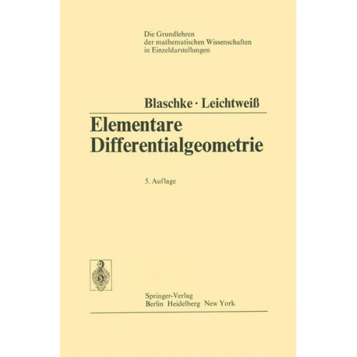 Wilhelm Blaschke & Kurt Leichtweiss - Elementare Differentialgeometrie