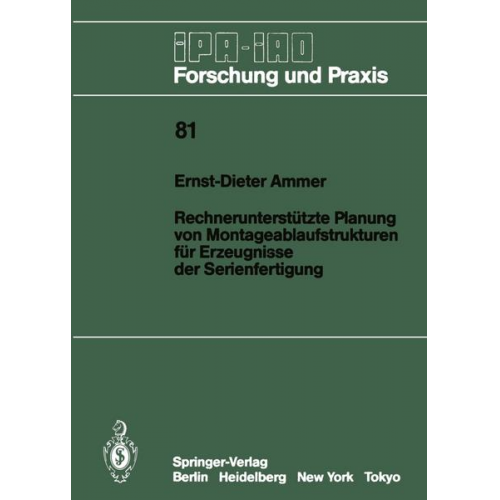 Ernst-Dieter Ammer - Rechnerunterstützte Planung von Montageablaufstrukturen für Erzeugnisse der Serienfertigung