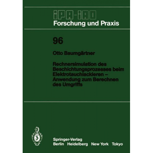 Otto Baumgärtner - Rechnersimulation des Beschichtungsprozesses beim — Elektrotauchlackieren Anwendung zum Berechnen des Umgriffs