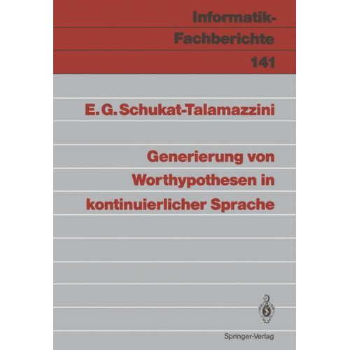 Ernst G. Schukat-Talamazzini - Generierung von Worthypothesen in kontinuierlicher Sprache