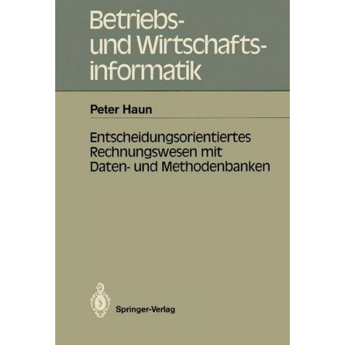 Peter Haun - Entscheidungsorientiertes Rechnungswesen mit Daten- und Methodenbanken