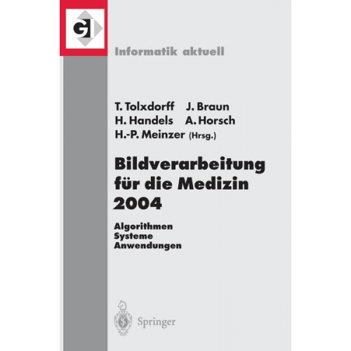 Thomas Tolxdorff & Jürgen Braun & Heinz Handels - Bildverarbeitung für die Medizin 2004