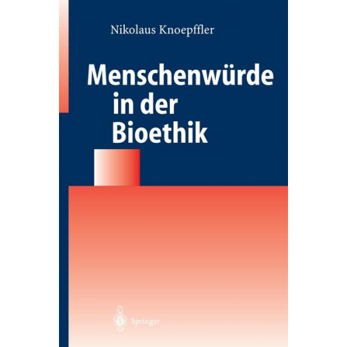 Nikolaus Knoepffler - Menschenwürde in der Bioethik