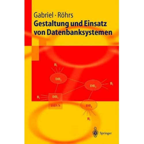 Roland Gabriel & Heinz-Peter Röhrs - Gestaltung und Einsatz von Datenbanksystemen