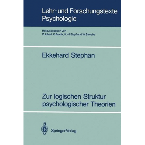 Ekkehard Stephan - Zur logischen Struktur psychologischer Theorien