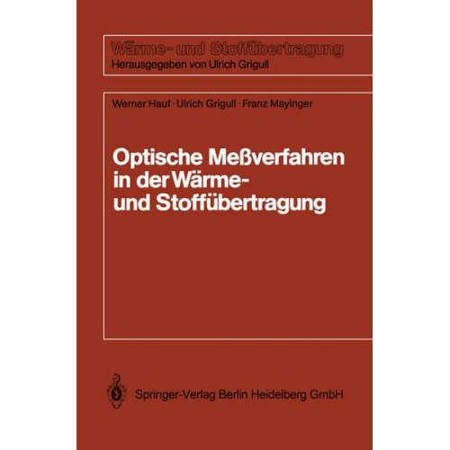 Werner Hauf & Ulrich Grigull & Franz Mayinger - Optische Meßverfahren der Wärme- und Stoffäbertragung