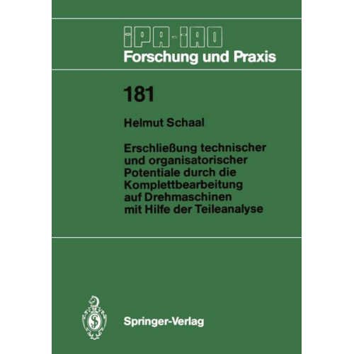 Helmut Schaal - Erschließung technischer und organisatorischer Potentiale durch die Komplettbearbeitung auf Drehmaschinen mit Hilfe der Teileanalyse