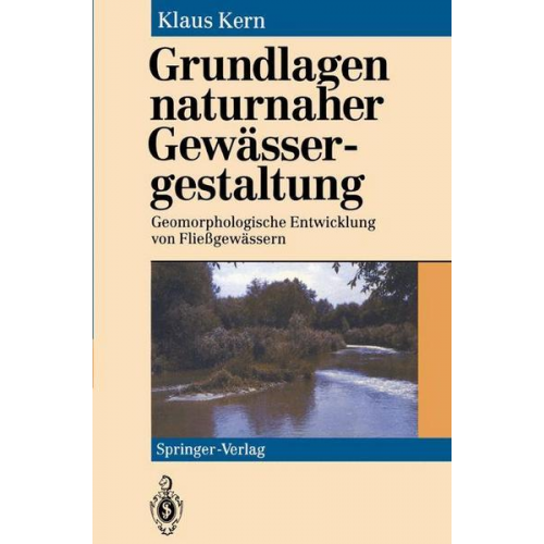 Klaus Kern - Grundlagen naturnaher Gewässergestaltung