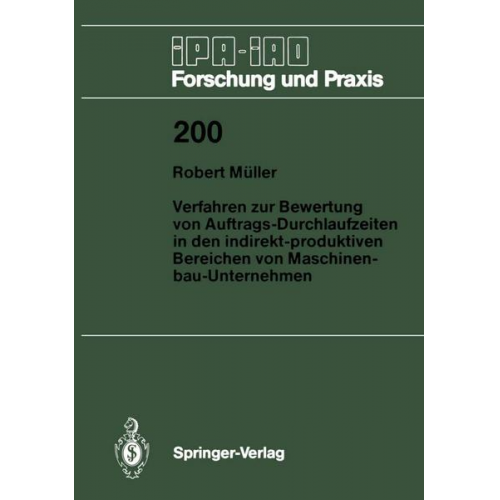 Robert Müller - Verfahren zur Bewertung von Auftrags-Durchlaufzeiten in den indirekt-produktiven Bereichen von Maschinenbau-Unternehmen