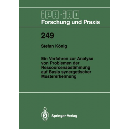 Stefan König - Ein Verfahren zur Analyse von Problemen der Ressourcenabstimmung auf Basis synergetischer Mustererkennung