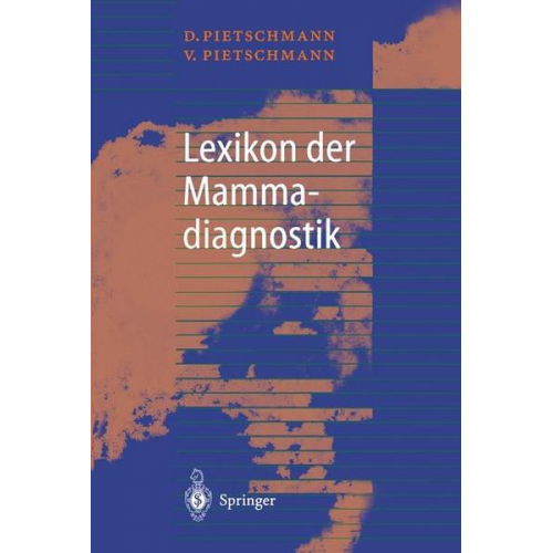 Diethard Pietschmann & Vera Pietschmann - Lexikon der Mammadiagnostik