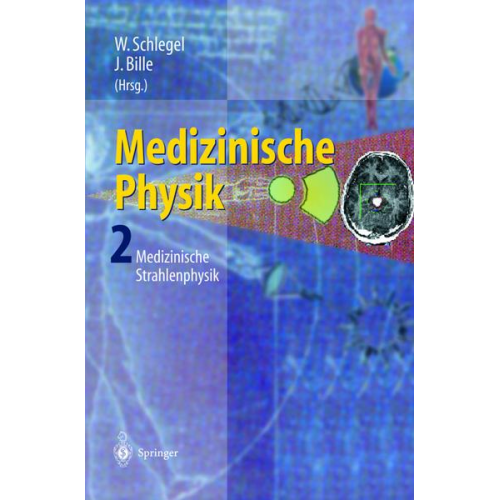 Joseph Bille & Wolfgang Schlegel - Medizinische Physik 2