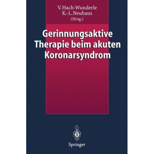 Viola Hach-Wunderle & Karl-Ludwig Neuhaus - Gerinnungsaktive Therapie beim akuten Koronarsyndrom