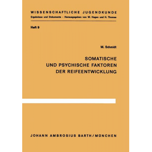 M. Schmidt - Somatische und psychische Faktoren der Reifeentwicklung