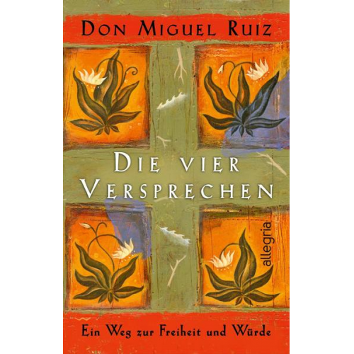 Don Miguel Ruiz - Die vier Versprechen