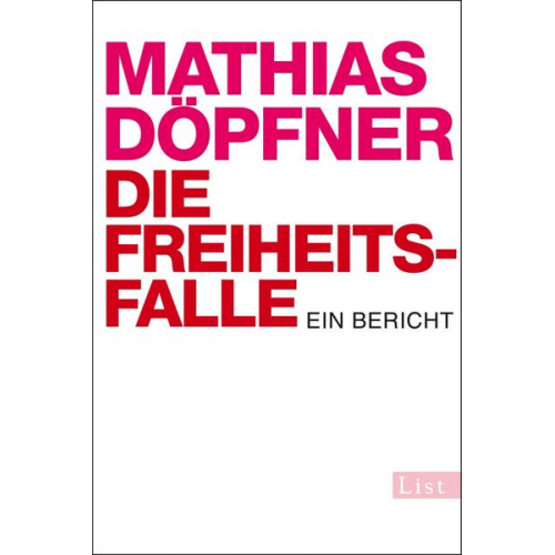 Mathias Döpfner - Die Freiheitsfalle