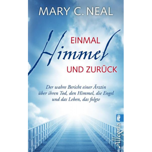 Mary C. Neal - Einmal Himmel und zurück