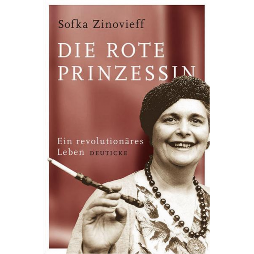 Sofka Zinovieff - Die rote Prinzessin