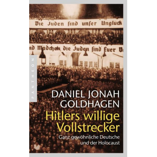 Daniel Jonah Goldhagen - Hitlers willige Vollstrecker