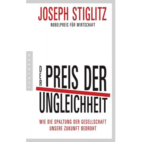 Joseph E. Stiglitz - Der Preis der Ungleichheit