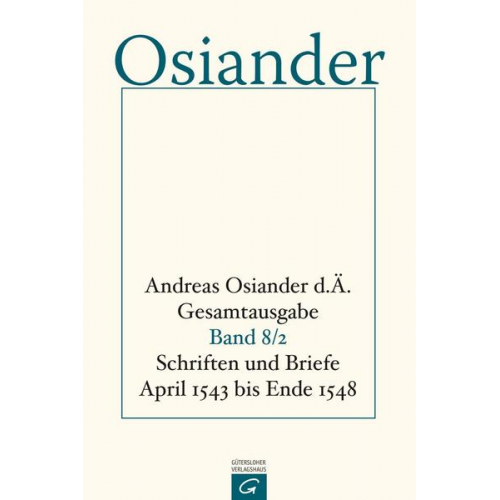 der Ältere Andreas Osiander - Gesamtausgabe / Schriften und Briefe April 1543 bis Ende 1548