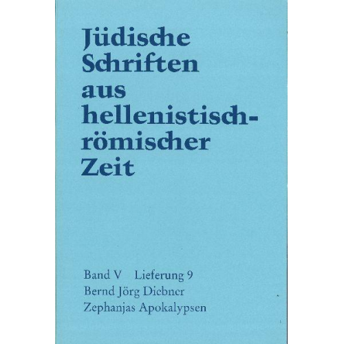 Bernd Diebner - Jüdische Schriften aus hellenistisch-römischer Zeit, Bd 5: Apokalypsen / Zephanjas Apokalypsen