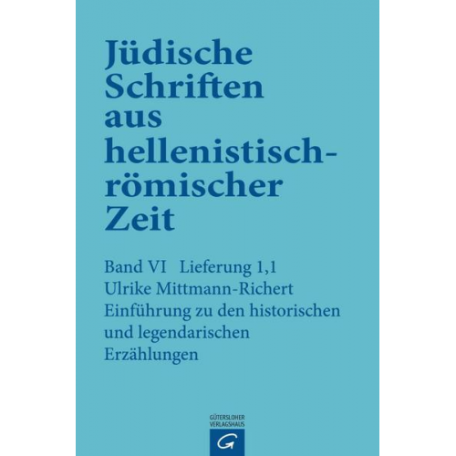 Ulrike Mittmann - Jüdische Schriften aus hellenistisch-römischer Zeit, Bd 6: Supplementa / Historische und legendarische Erzählungen