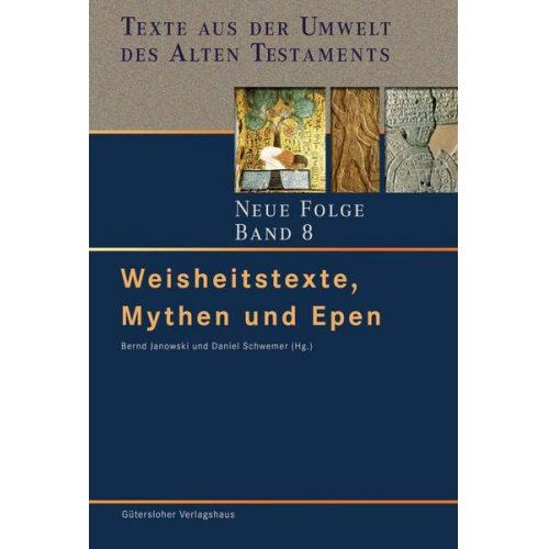 Texte aus der Umwelt des Alten Testaments. Neue Folge. (TUAT-NF) / Weisheitstexte, Mythen und Epen