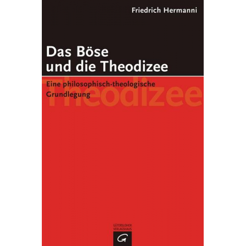 Friedrich Hermanni - Das Böse und die Theodizee