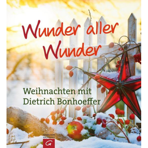 Dietrich Bonhoeffer - Wunder aller Wunder