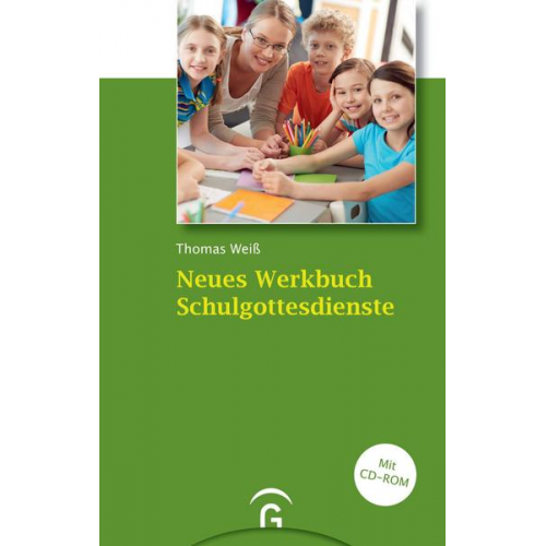Thomas Weiss - Neues Werkbuch Schulgottesdienste