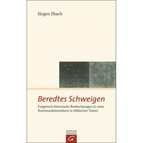Jürgen Ebach - Beredtes Schweigen