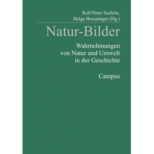 Rolf P. Sieferle & Helga Breuninger - Natur-Bilder