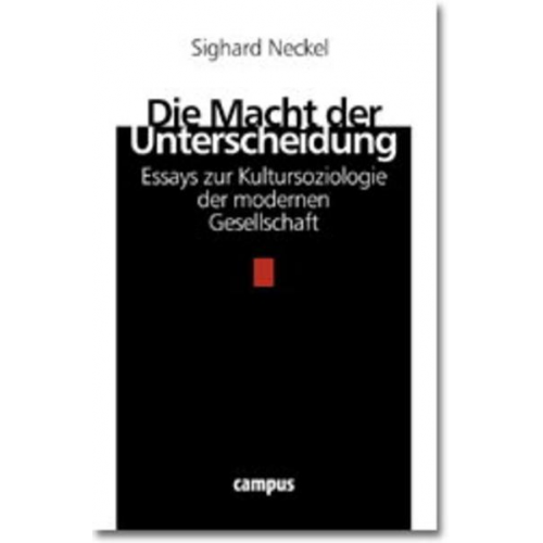 Sighard Neckel - Die Macht der Unterscheidung