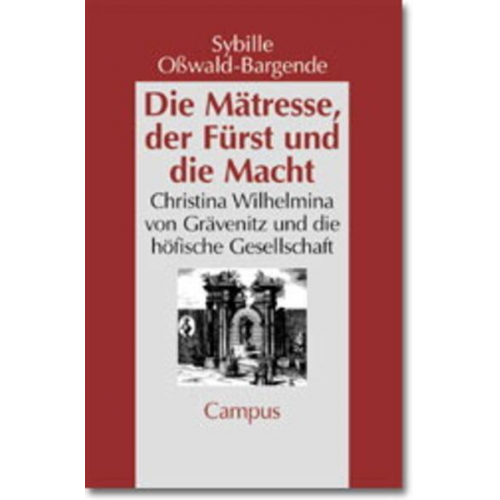 Sybille Osswald-Bargende - Die Mätresse, der Fürst und die Macht