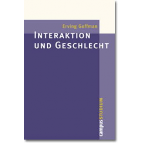 Erving Goffman - Interaktion und Geschlecht