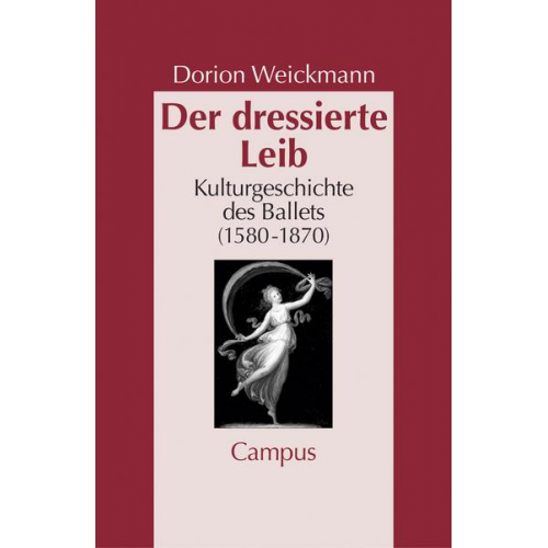 Dorion Weickmann - Der dressierte Leib