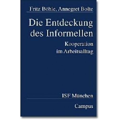 Fritz Böhle & Annegret Bolte - Die Entdeckung des Informellen