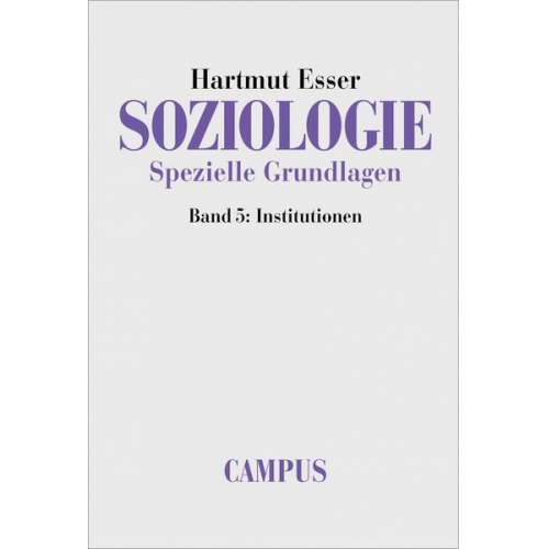 Hartmut Esser - Soziologie. Spezielle Grundlagen 5