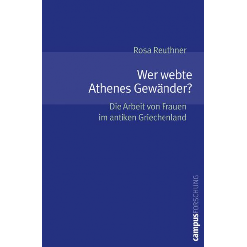 Rosa Reuthner - Wer webte Athenes Gewänder?