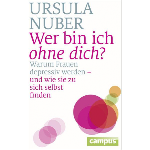 Ursula Nuber - Wer bin ich ohne dich?