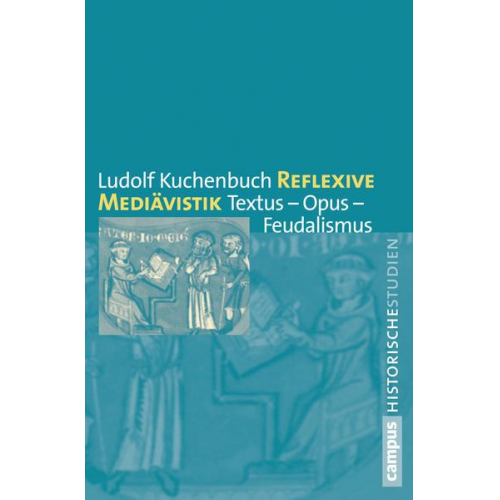 Ludolf Kuchenbuch - Reflexive Mediävistik