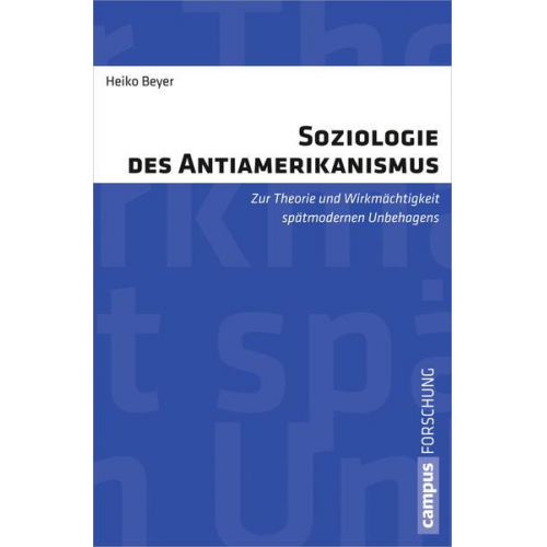 Heiko Beyer - Soziologie des Antiamerikanismus