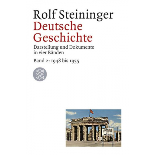 Rolf Steininger - Deutsche Geschichte 2. 1948 bis 1955