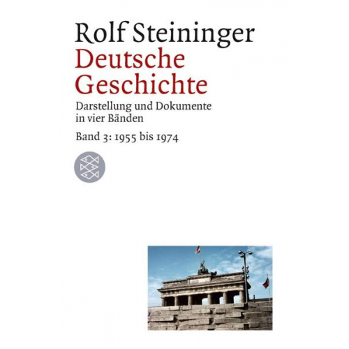 Rolf Steininger - Deutsche Geschichte 3. 1955 bis 1969