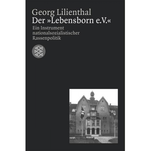 Georg Lilienthal - Der ' Lebensborn e.V.