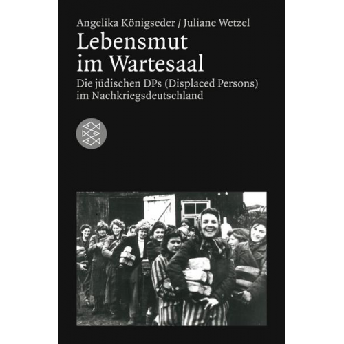 Angelika Königseder & Juliane Wetzel - Lebensmut im Wartesaal